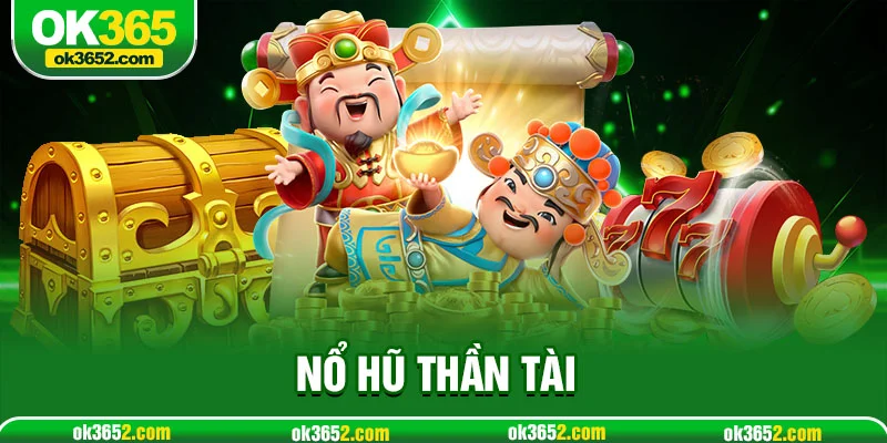 Nổ hũ thần tài